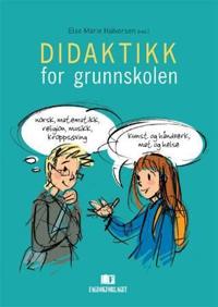 Didaktikk for grunnskolen; fellestrekk og særdrag i et fagdidaktisk mangfold