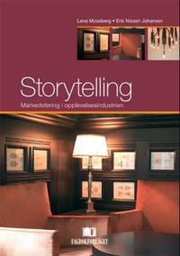Storytelling; markedsføring i opplevelsesindustrien