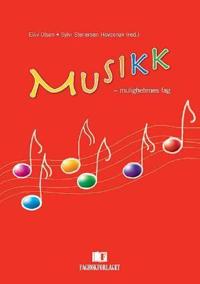 Musikk - mulighetenes fag