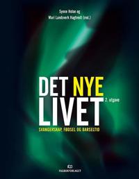 Det nye livet; svangerskap, fødsel og barseltid