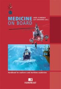 Medicine on board; handbook for seafarers and maritime academies