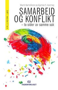 Samarbeid og konflikt - to sider av samme sak; SØT-modellen