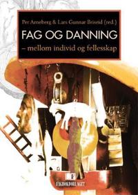 Fag og danning; mellom individ og fellesskap