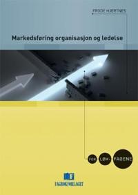 Markedsføring, organisasjon og ledelse; for LØM-fagene