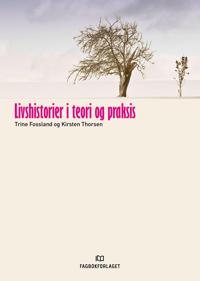 Livshistorier i teori og praksis