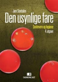 Den usynlige fare; smittevern og hygiene