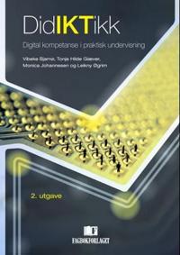 Didiktikk; digital kompetanse i praktisk undervisning