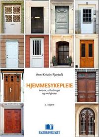 Hjemmesykepleie; ansvar, utfordringer og muligheter