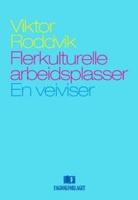Flerkulturelle arbeidsplasser; en veiviser