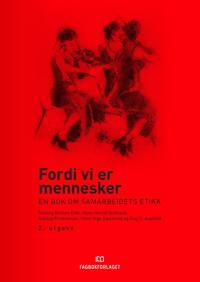 Fordi vi er mennesker; en bok om samarbeidets etikk