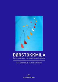 Dørstokkmila; barnehagens vei fra magefølelse til melding