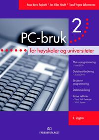 PC-bruk 2; for høyskoler og universiteter