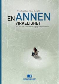 En annen virkelighet; en bok om stemmehøring og annerledeshet