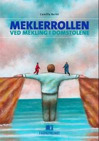 Meklerrollen ved mekling i domstolene