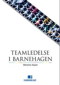 Teamledelse i  barnehagen