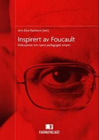 Inspirert av Foucault; diskusjoner om nyere pedagogisk empiri