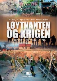 Løytnanten og krigen; operativt lederskap i strid