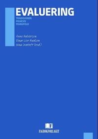 Evaluering; tradisjoner, praksis, mangfold