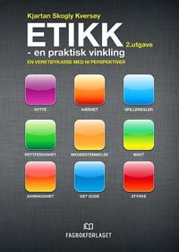 Etikk - en praktisk vinkling; en verktøykasse med ni perspektiver