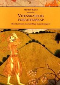 Vitenskapelig forfatterskap; hvordan lykkes med skriftlige studentoppgaver