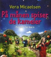 På månen spiser de kameler; filosofi for barn