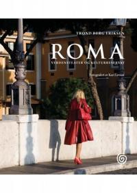 Roma; verdensteater og kulturreservat