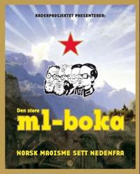 Den store ml-boka; norsk maoisme sett nedenfra