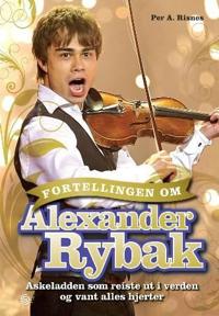 Fortellingen om Alexander Rybak; askeladden som dro ut i verden og vant alles hjerter