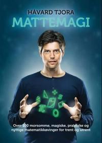 Mattemagi; over 100 morsomme, magiske, praktiske og nyttige matematikkøvelser for trent og utrent