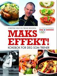 Maks effekt!; kokebok for deg som trener