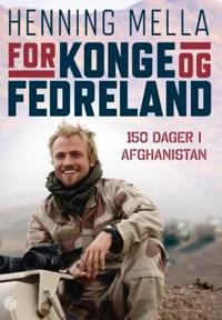 For konge og fedreland; 150 dager i Afghanistan