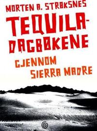 Tequiladagbøkene; gjennom Sierra Madre