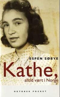 Kathe, alltid vært i Norge; biografi