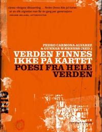 Verden finnes ikke på kartet; poesi fra hele verden