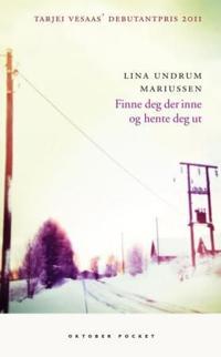 Finne deg der inne og hente deg ut; dikt