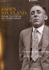 Falsk tilståelse og andre essays; universalia et particularia