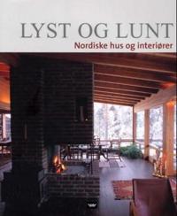 Lyst og lunt; nordiske hus og interiører