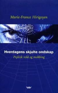 Hverdagens skjulte ondskap; psykisk vold og mobbing