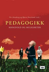 Pedagogikk; mangfold og muligheter