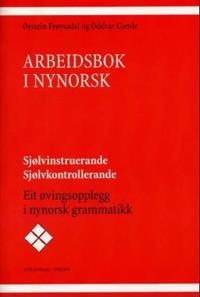Arbeidsbok i nynorsk; sjølvinstruerande, sjølvkontrollerande