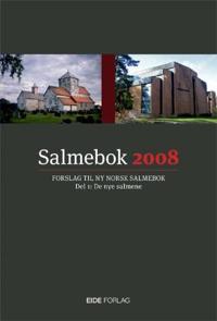Salmebok 2008; forslag til ny norsk salmebok