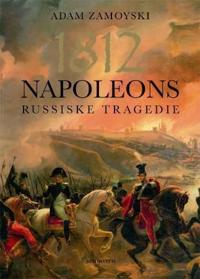 1812; Napoleons russiske tragedie