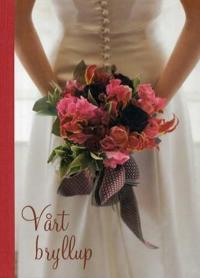 Vårt bryllup