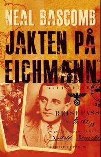 Jakten på Eichmann; hvordan en gruppe overlevende og noen unge nazijegere oppsporet og fanget verdens mest beryktede nazist