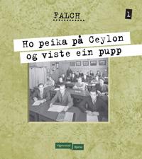 Ho peika på Ceylon og viste ein pupp