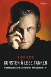 Kunsten å lese tanker; hvordan du forstår og påvirker andre uten at de merker det