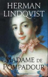 Madame de Pompadour; intelligens, skjønnhet, makt