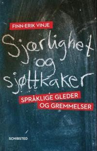 Sjærlighet og sjøttkaker; språklige gleder og gremmelser