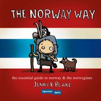 The Norway way; the essential guide to Norway & the Norwegians