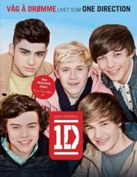Våg å drømme; livet som One Direction